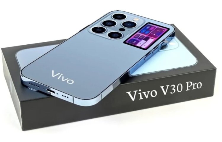 Vivo V30 सीरीज की लॉन्चिंग के पहले ही कीमत लीक, जनिए क्या है? Vivo V30 और Vivo V30 Proकी कीमत 